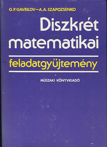Gavrilov, G.P.-Szapozsenko, A. - Diszkrt matematikai feladatgyjtemny