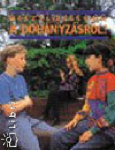 Karen Bryant-Mole - Besz�lgess�nk a doh�nyz�sr�l!