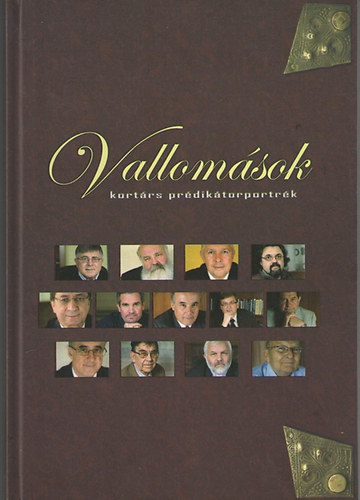 Izsák Norbert - Vallomások. Kortárs prédikátorportrék