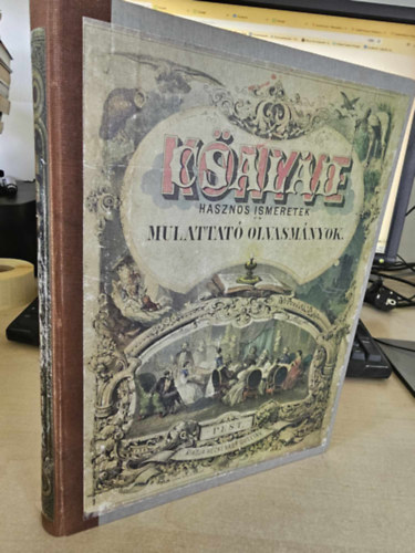 Greguss �gost �s Hunfalvy J�nos - Csal�d k�nyve. Hasznos ismeretek �s mulattat� olvasm�nyok.