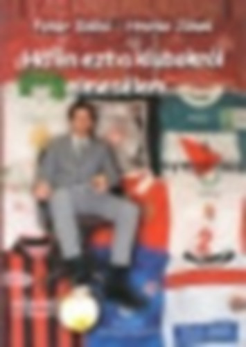 Fehér Ildikó-Hrutka János - Ha én ezt a klubokról elmesélem...
