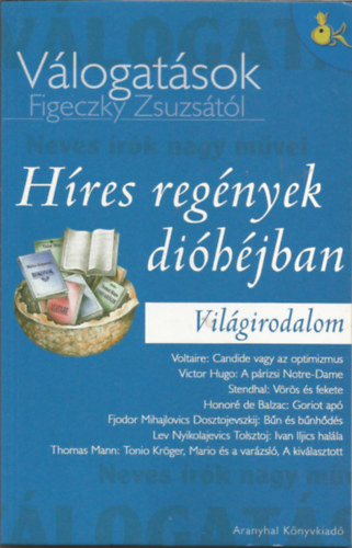 Figeczky Zsuzsa - Hres regnyek dihjban-vilg irodalom