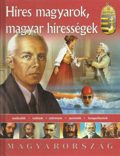 Bagoly Ilona - Kovcs Andrs - Szke Csaba - Zima Szabolcs - Hres magyarok, magyar hressgek - Magyarorszg