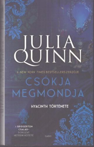 Julia Quinn - Csókja megmondja - Hyacinth története