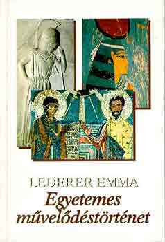 Dr. Lederer Emma - Egyetemes művelődéstörténet