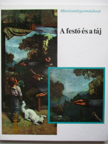 E. Hollmann; Penndorf H. - A fest s a tj  / Mvszetrl gyermekeknek