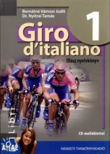 Dr. Nyitrai Tam�s; Bern�thn� V�mosi Judit - Giro d'italiano 1.  Olasz nyelvk�nyv