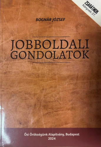Bognár József - Jobboldali gondolatok