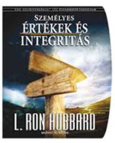 Ron L. (mvei alapjn) Hubbard - Szemlyes rtkek s integrits