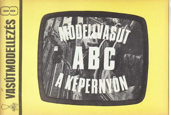 Modellvast ABC a kpernyn (Vastmodellezs 8.)