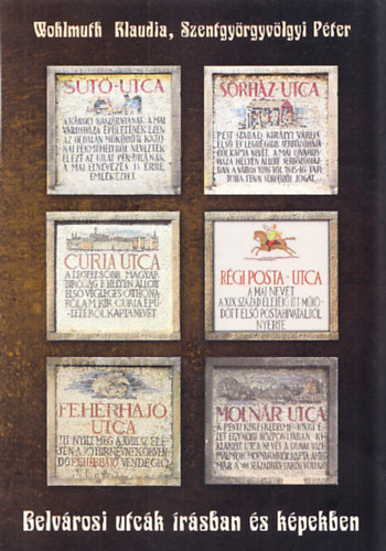Wohlmuth Klaudia, Szentgy�rgyv�lgyi P�ter - Belv�rosi utc�k �r�sban �s k�pekben