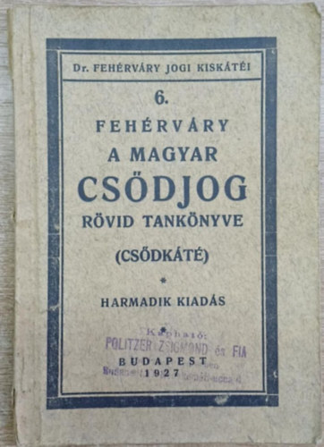 Dr. Fehrvry Jen - A magyar csdjog rvid tanknyve - Csdkt
