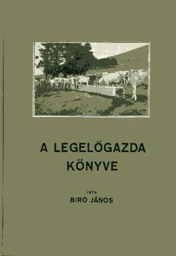 Bir� J�nos - A legel�gazda k�nyve