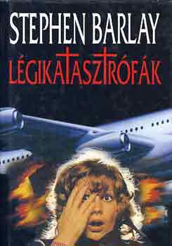 Stephen Barlay - Lgikatasztrfk