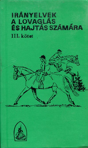 Hecker Walter - Irnyelvek a lovagls s hajts szmra III. ktet