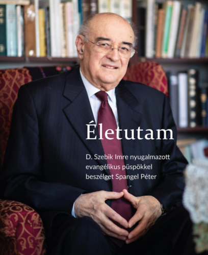 Spangel Pter - letutam - D. Szebik Imre nyugalmazott evanglikus pspkkel beszlget Spangel Pter
