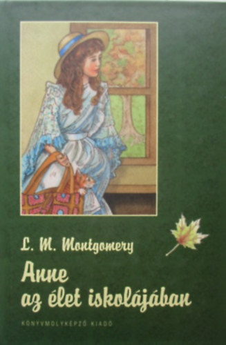 Lucy Maud Montgomery - Anne az let iskoljban