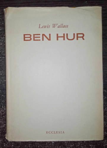 Lewis Wallace, Galliuf Bla (ford.) - Ben Hur - Bibliai regny