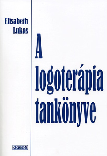 Elisabeth Lukas - A logoterpia tanknyve