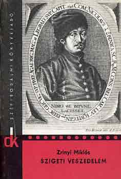 Zr�nyi Mikl�s - Szigeti veszedelem-Az t�r�k �fium ellen val� orvoss�g