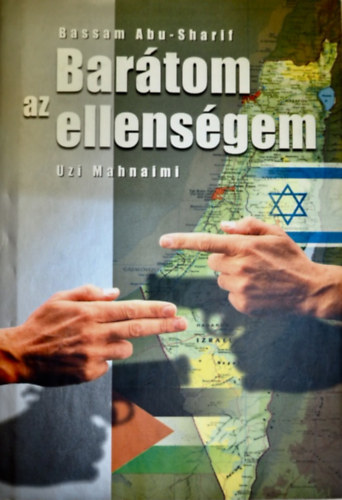 Bassam Abu-Sharif - Barátom az ellenségem