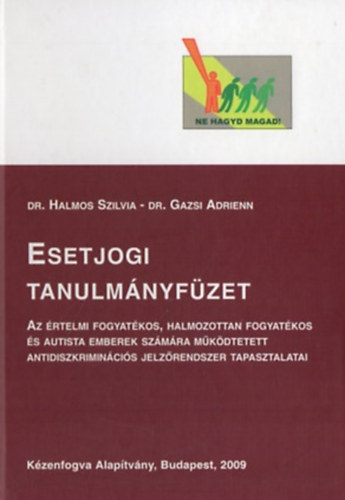 Dr. Halmos Szilvia, Dr. Gazsi Adrienn - Esetjogi tanulmnyfzet I.