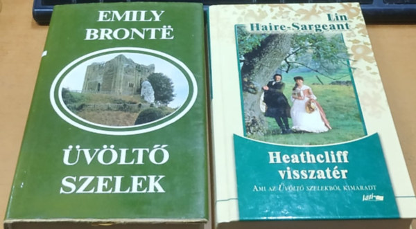 Emily Bronte, Lin Haire-Sargeant - �v�lt� szelek + Heathcliff visszat�r - Ami az �v�lt� szelekb�l kimaradt - 2 m�
