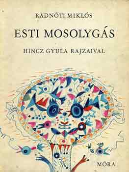 Radnti Mikls - Esti mosolygs