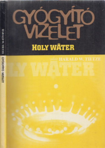 Harald W. Tietze - A gy�gy�t� vizelet
