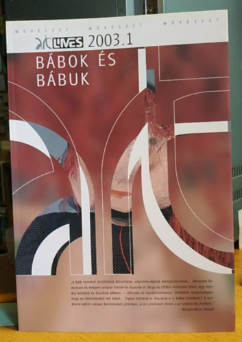 Virg Jen (fszerkeszt) - Art Limes 2003. 1. - Bbok s bbuk - Mvszeti szemle - Tatabnya