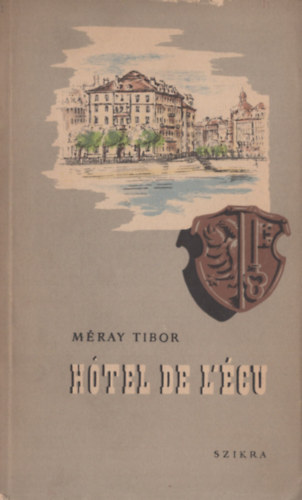 Mray Tibor - Htel de L'cu