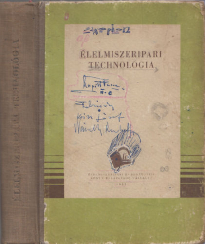 Szántó Gyula (szerk) - Élelmiszeripari technológia