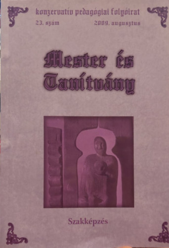 Hoffmann Rzsa (szerk.), Dr. Kormos Jzsef (szerk.) - Mester s Tantvny 23.szm (Szakkpzs)