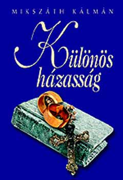 Mikszth Klmn - Klns hzassg