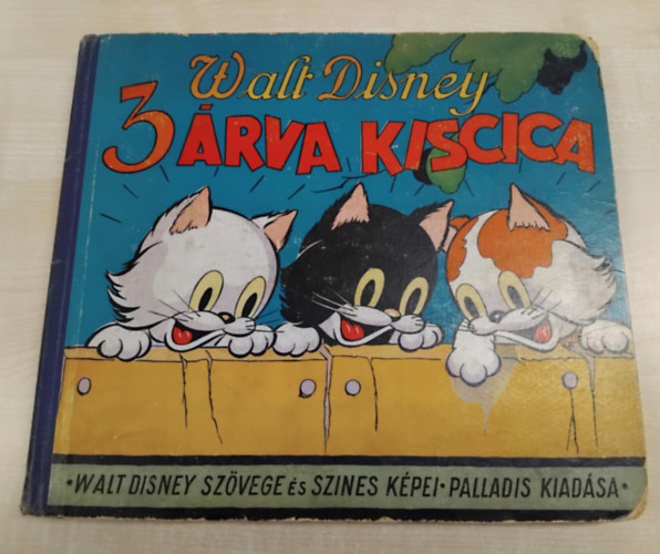 Kosryn Rz Lola (ford.) - Hrom rva kiscica. A Walt Disney Studi szvegvel s sznes kpeivel.