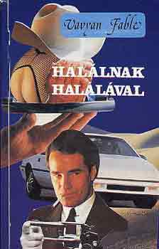 Vavyan Fable - Hal�lnak hal�l�val