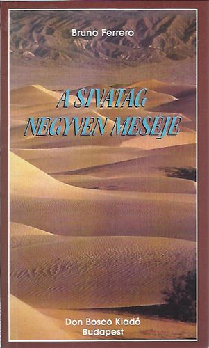 Bruno Ferrero - A sivatag negyven mesje