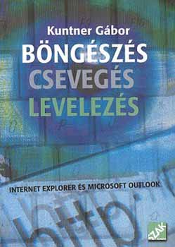 Kuntner Gbor - Bngszs-Csevegs-Levelezs - Internet Explorer s Microsoft Outlook