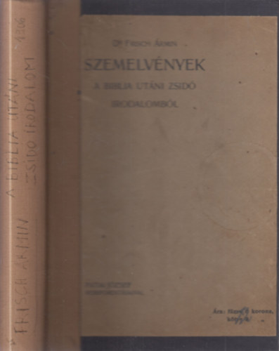 Dr. Frisch �rmin - Szemelv�nyek a Biblia ut�ni zsid� irodalomb�l (I. kiad�s)