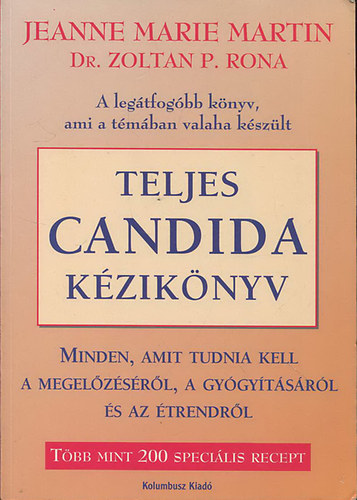 Jeanne Marie Martin; Zoltan P. Rona - Teljes Candida kziknyv