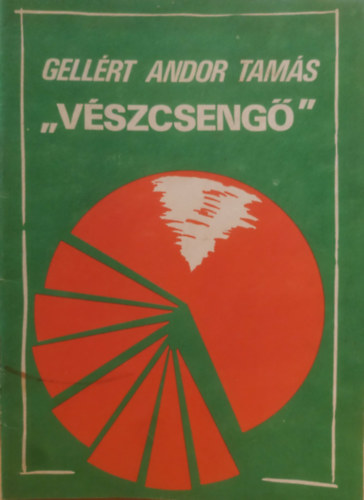 Gell�rt Andor Tam�s - "V�szcseng�" - V�logatott �r�sok