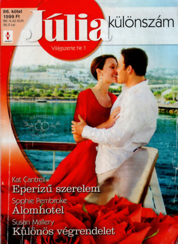 Kat Cantrell, Sophie Pembroke, Susan Mallery - Jlia klnszm 86. ktet - Eperz szerelem (Elrendezett hzassgok 1.), lomhotel, Klns vgrendelet