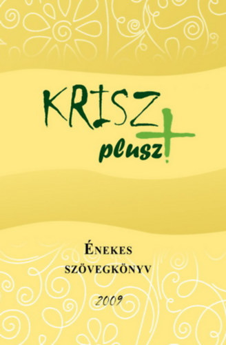 KRISZplusz �nekes sz�vegk�nyv 2009