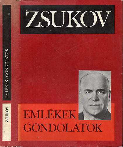 G. K. Zsukov - Eml�kek / gondolatok