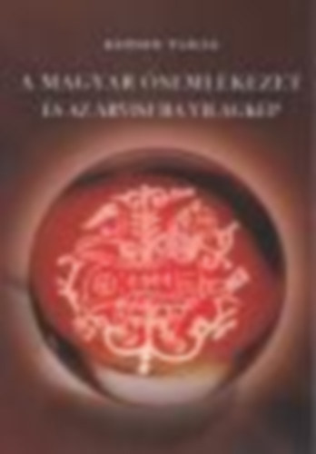 Kodzsi Tam�s - A magyar �seml�kezet �s az arvisura vil�gk�p