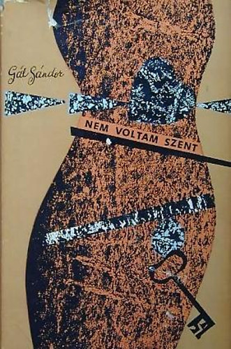 G�l S�ndor - Nem voltam szent