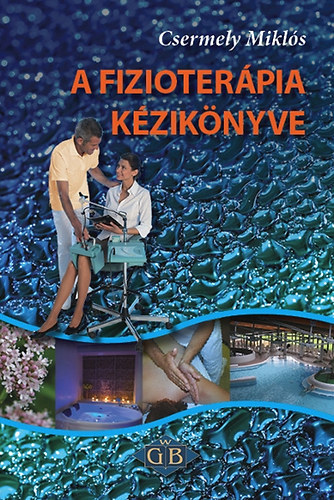 Csermely Mikl�s - A fizioter�pia k�zik�nyve