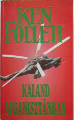 Ken Follett - Kaland Afganisztánban