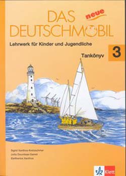 Douvitsas-Gamst; Sigrid Xanthos-Kretzschmer - Das neue Deutschmobil 3 - Tanknyv