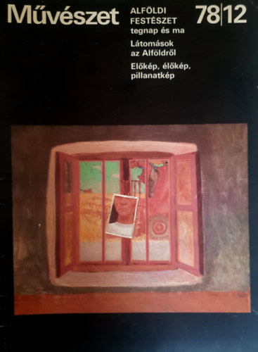 Rideg Gbor (fszerk.) - Mvszet. A Magyar Kpzmvszek Szvetsgnek folyirata. 1978. december XIX. vfolyam 12. szm